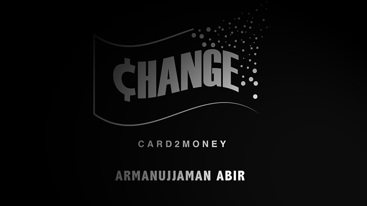 CHANGE, Gimmicks and Online Instructions by Armanujjaman Abir