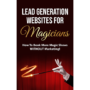 Lead Generation Websites for Magicians by Tim Piccirillo eBook (Download) 74770-full.png